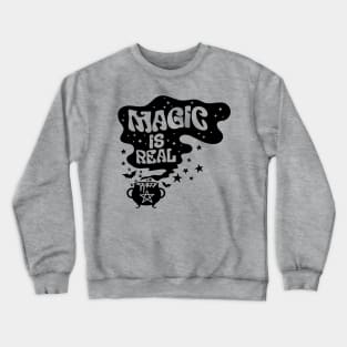 Magic Is Real Crewneck Sweatshirt